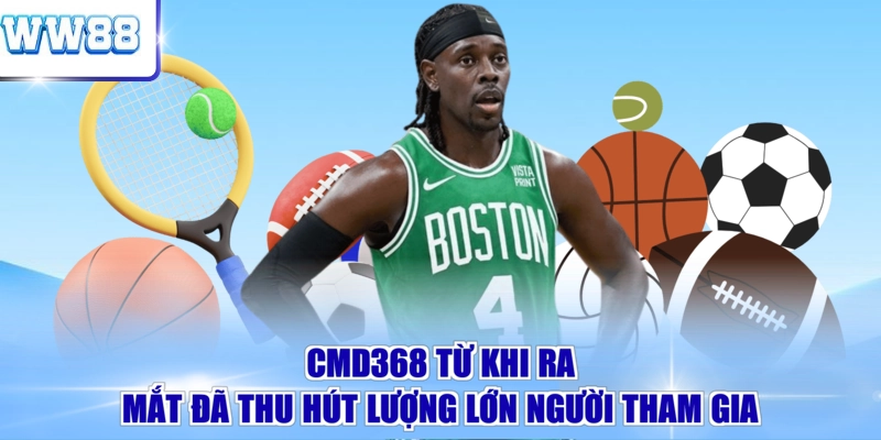 CMD368 từ khi ra mắt đã thu hút lượng lớn người tham gia