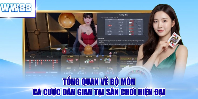 Tổng quan về bộ môn cá cược dân gian tại sân chơi hiện đại